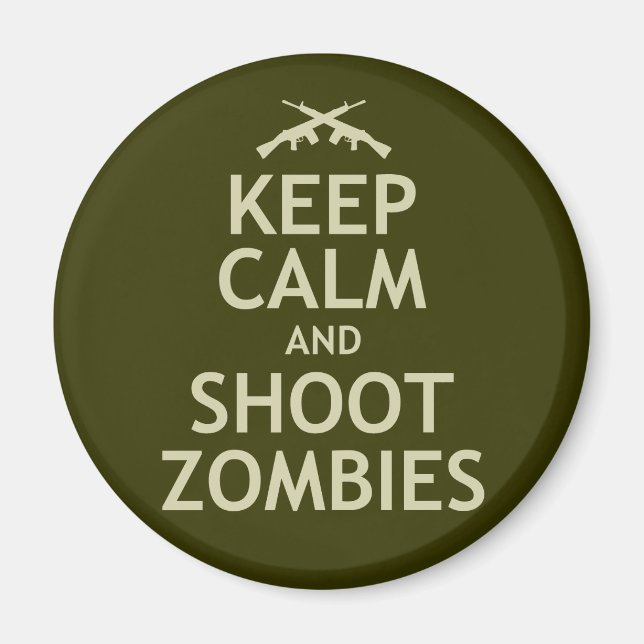 Keep Calm and Shoot Zombies Magnet (Front)