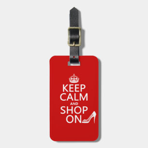 Keep Calm and Shop On - all colours Luggage Tag