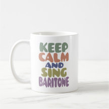 KEEP CALM AND SING BARITONE RETRO COLORS 