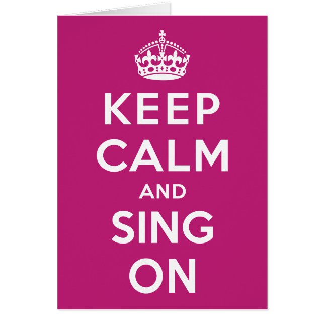 Keep Calm and Sing On (Front)