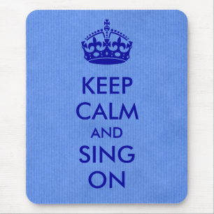 Keep Calm and Sing on Blue Kraft Paper Mouse Pad