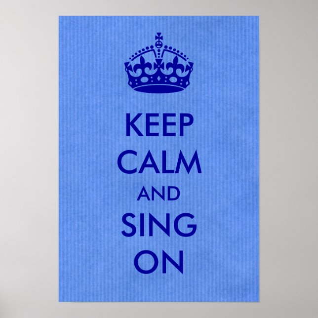 Keep Calm and Sing on Blue Kraft Paper Poster (Front)