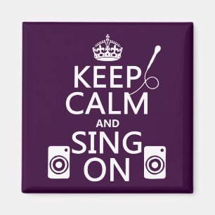 Keep Calm and Sing On (Karaoke) Magnet