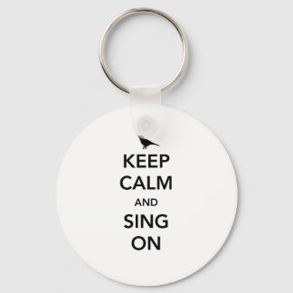 Keep Calm and Sing On Key Ring