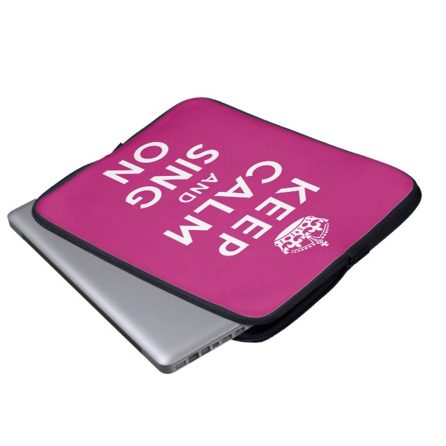 Keep Calm and Sing On Laptop Sleeve (Front Bottom)