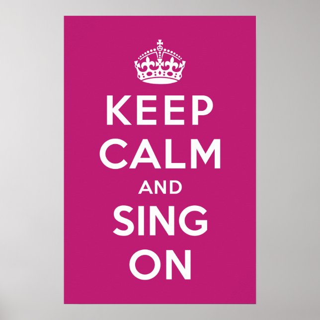 Keep Calm and Sing On Poster (Front)