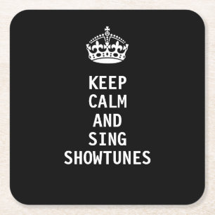 Keep Calm and Sing Showtunes Square Paper Coaster