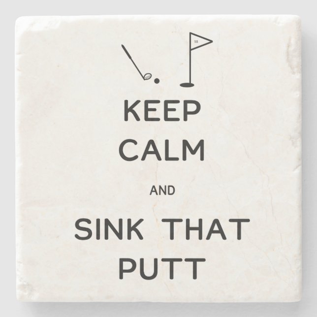 Keep Calm and Sink That Putt Stone Coaster (Front)