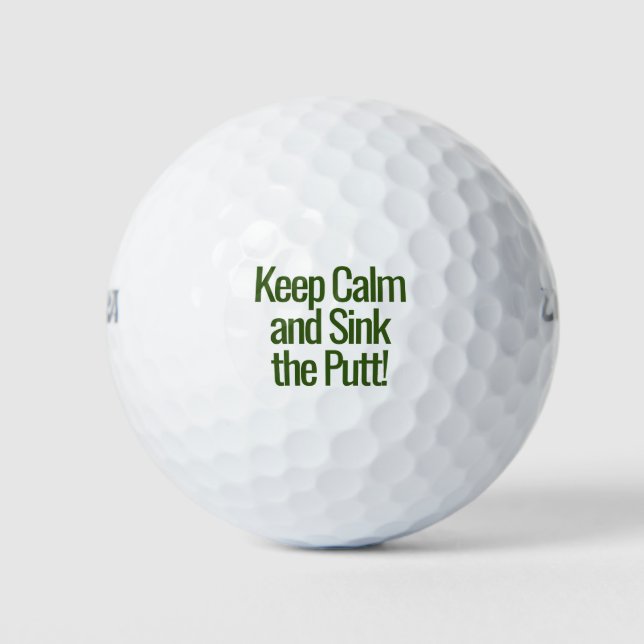 Keep Calm And Sink The Putt! Golf Balls (Front)