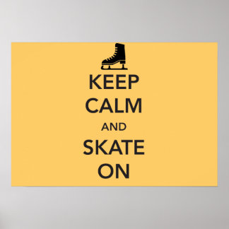 Keep Calm and Skate On Poster