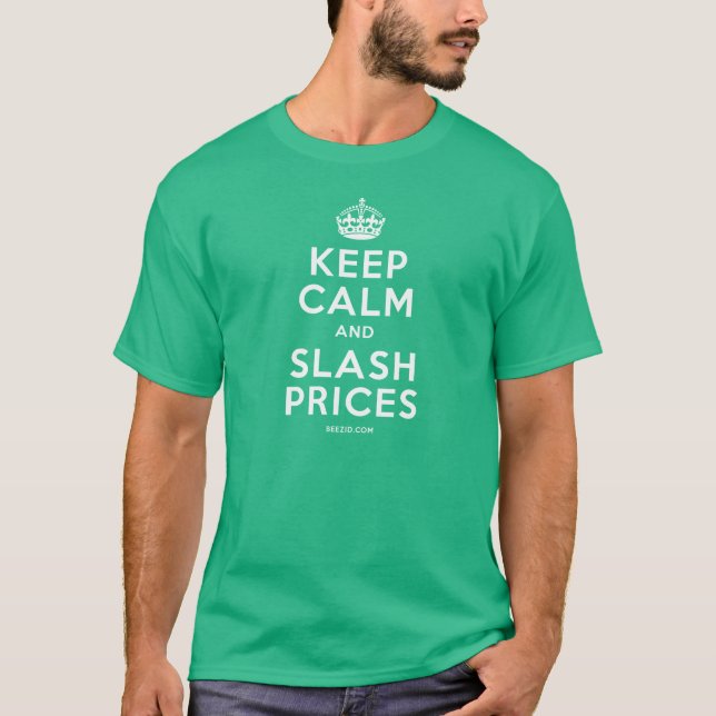 Keep Calm and Slash Prices T-Shirt (Front)