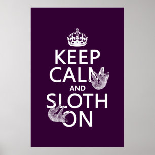 Keep Calm and Sloth On Poster