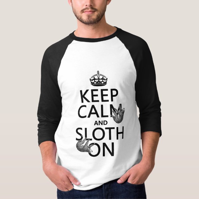 Keep Calm and Sloth On T-Shirt (Front)