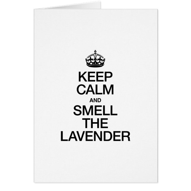 KEEP CALM AND SMELL THE LAVENDER (Front)
