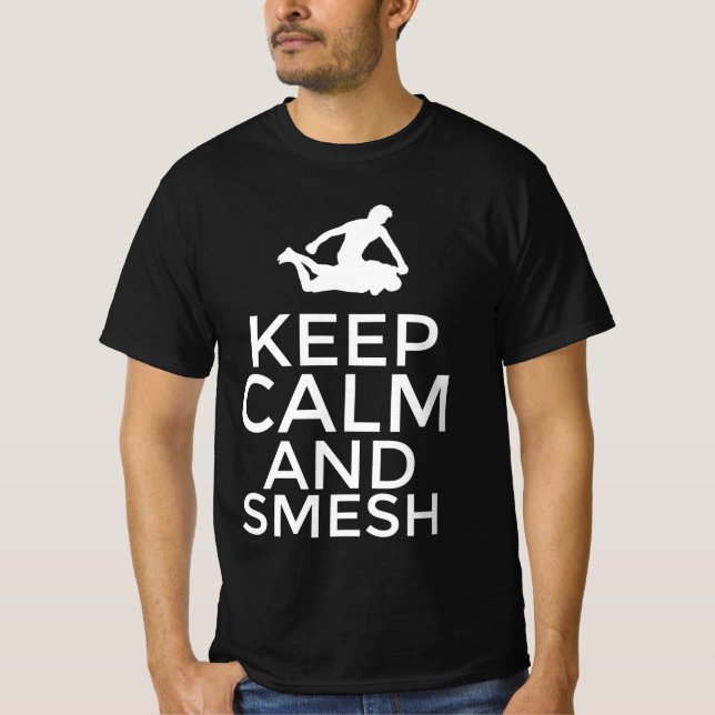 Keep calm and smesh T-Shirt (Front)