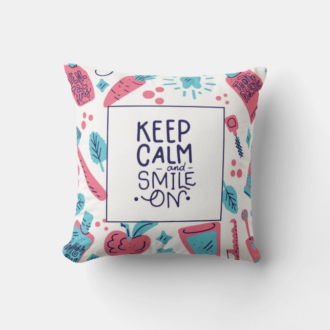 Keep Calm And Smile On | Cute Phrase Cushion (Front)