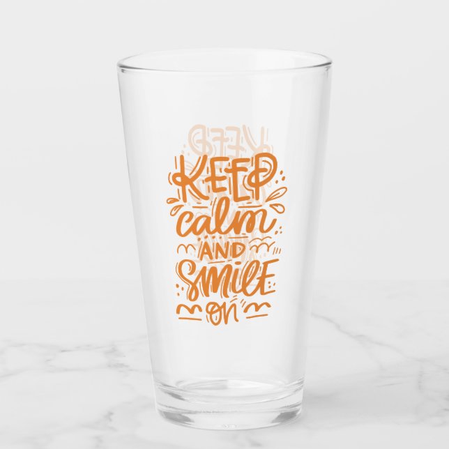 Keep Calm And Smile On Glass (Front)