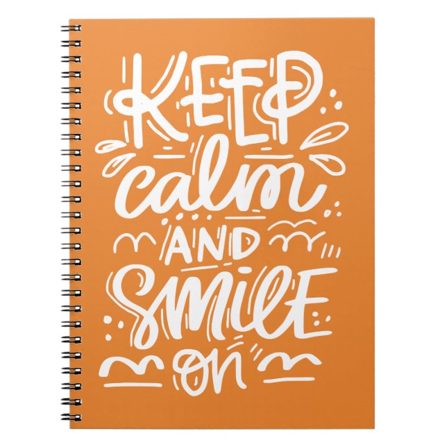 Keep Calm And Smile On Notebook (Front)