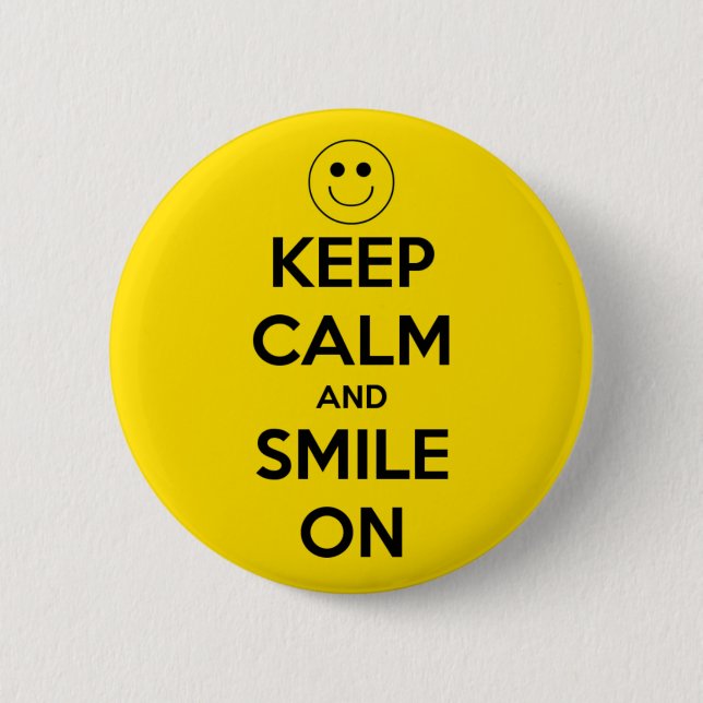 Keep Calm and Smile On Yellow 6 Cm Round Badge (Front)