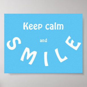 Keep  Calm and Smile Poster