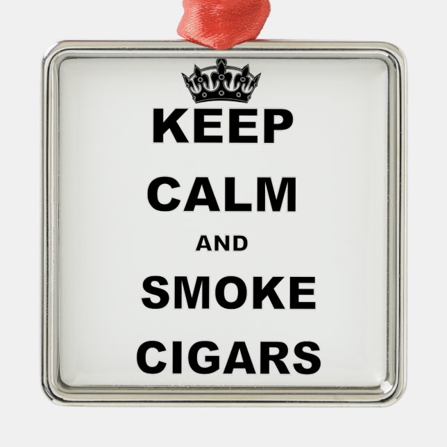 KEEP CALM AND SMOKE CIGARS.png Metal Tree Decoration (Front)