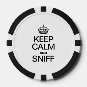 KEEP CALM AND SNIFF POKER CHIPS