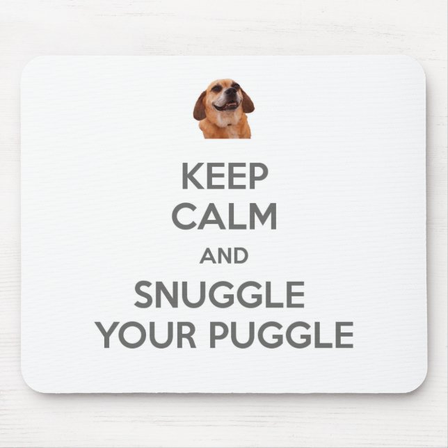 Keep Calm and Snuggle Your Puggle MOUSEPAD (Front)