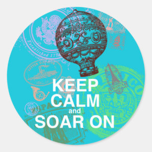 Keep Calm and Soar On fun art print Classic Round Sticker