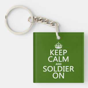 Keep Calm and Soldier On (any background colour) Key Ring