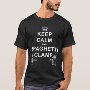 Keep Calm And Spaghetti Clamp Funny T-Shirt