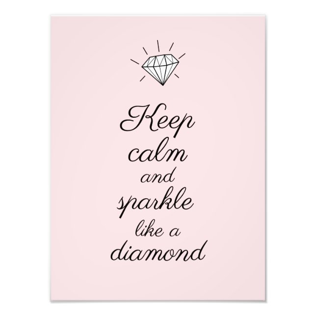 Keep Calm and Sparkle Like a Diamond Pink Princess Photo Print (Front)