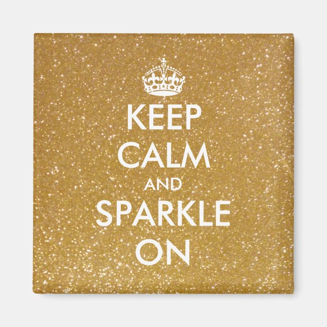 Keep calm and sparkle on gold glitter magnets (Front)