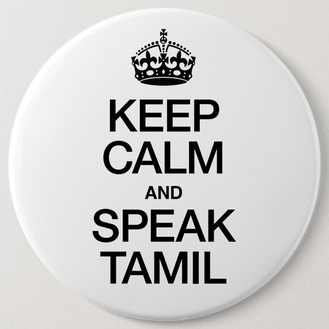 Keep Calm and Speak Tamil 6 Cm Round Badge (Front)