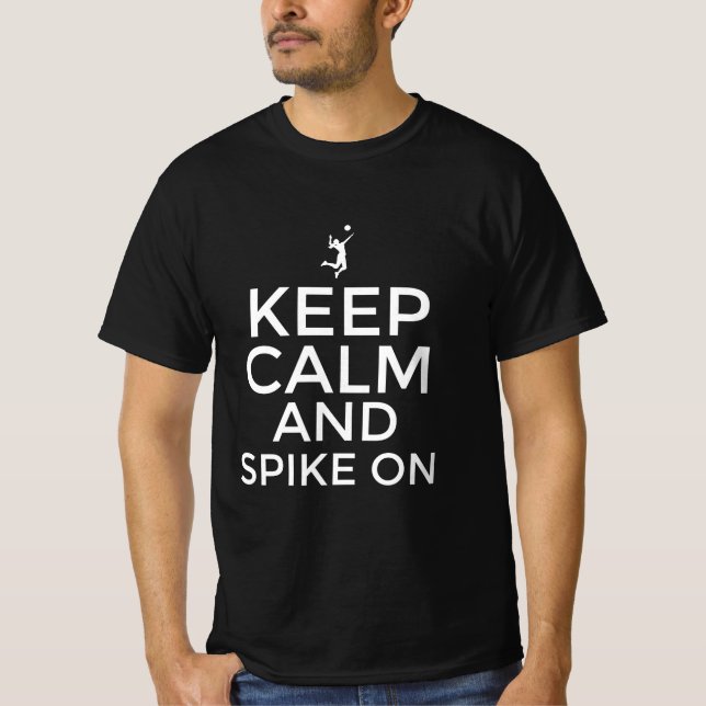 Keep calm and spike on T-Shirt (Front)