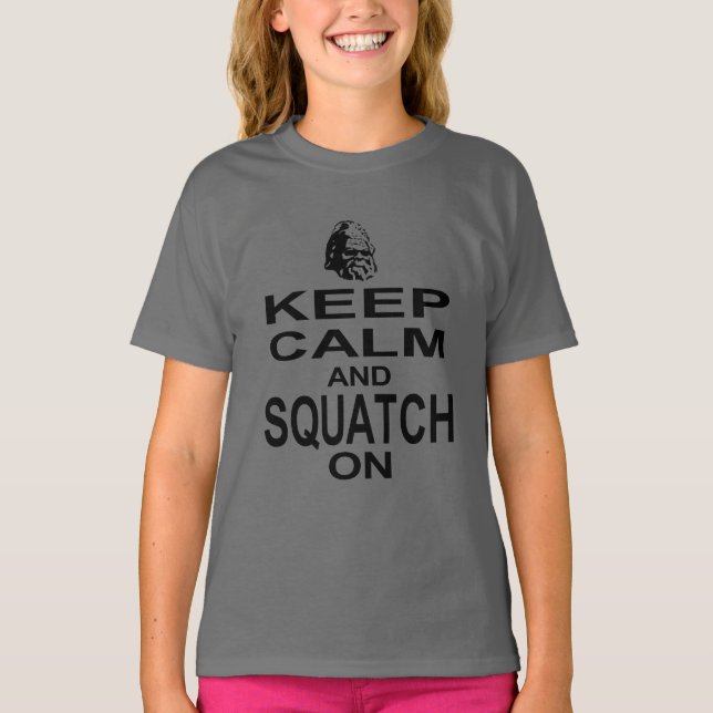 Keep Calm and Squatch On T-Shirt (Front)