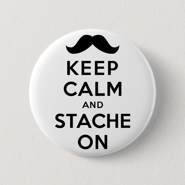Keep Calm and Stache On 6 Cm Round Badge (Front)