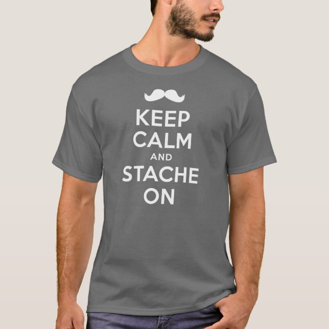 Keep Calm And Stache On Shirt (Front)