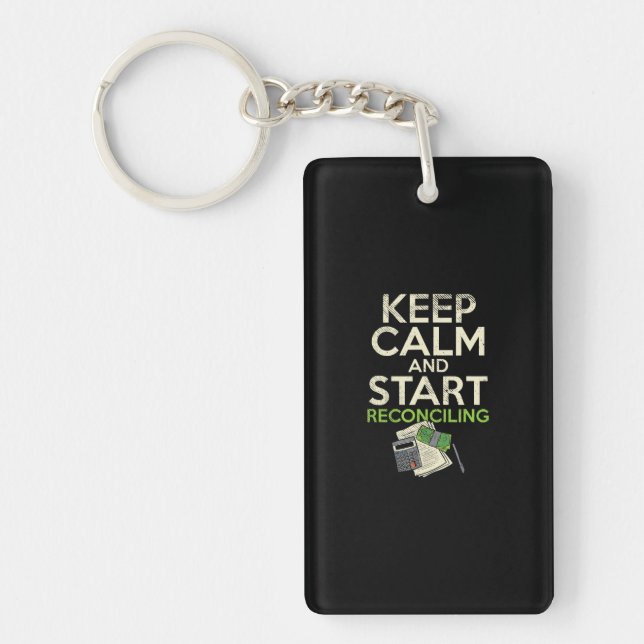 Keep Calm And Start Reconciling For Accountants Key Ring (Front)