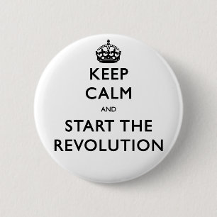 Keep Calm And Start The Revolution 6 Cm Round Badge