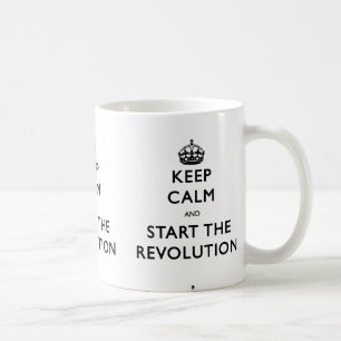 Keep Calm And Start The Revolution Coffee Mug
