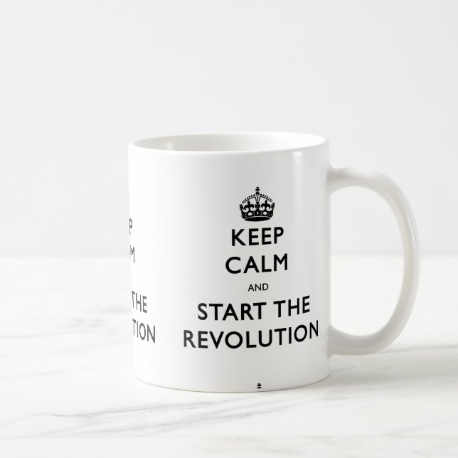 Keep Calm And Start The Revolution Coffee Mug (Right)