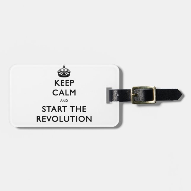 Keep Calm And Start The Revolution Luggage Tag (Front Horizontal)