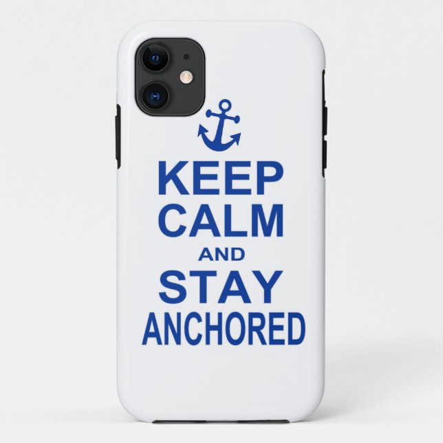 Keep calm and stay anchored Case-Mate iPhone case (Back)