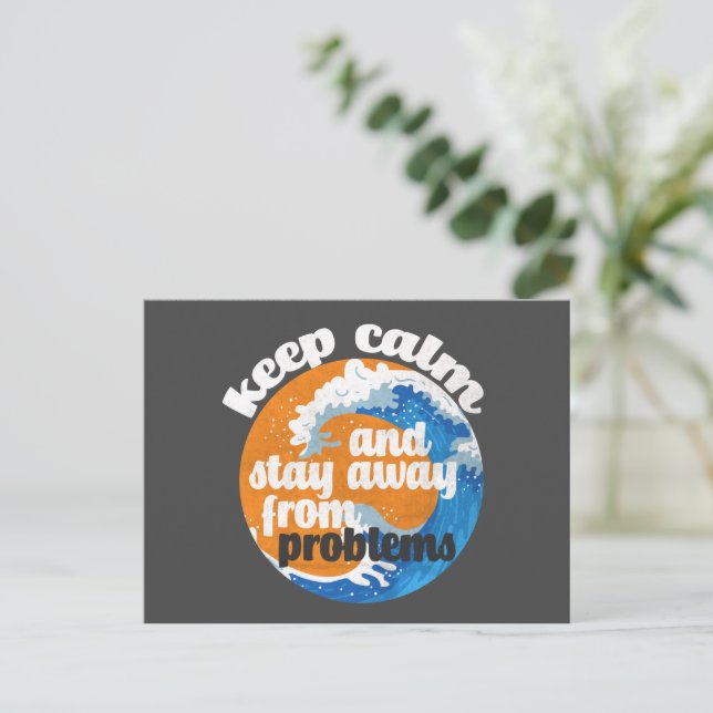 Keep Calm and Stay Away from Problems Postcard (Standing Front)