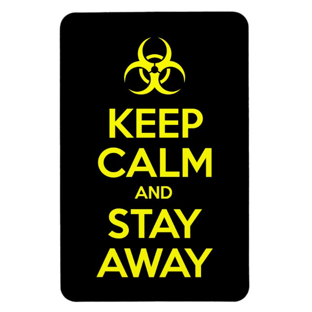 KEEP CALM AND STAY AWAY MAGNET (Vertical)