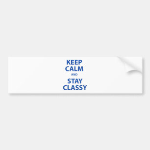 Keep Calm and Stay Classy Bumper Sticker