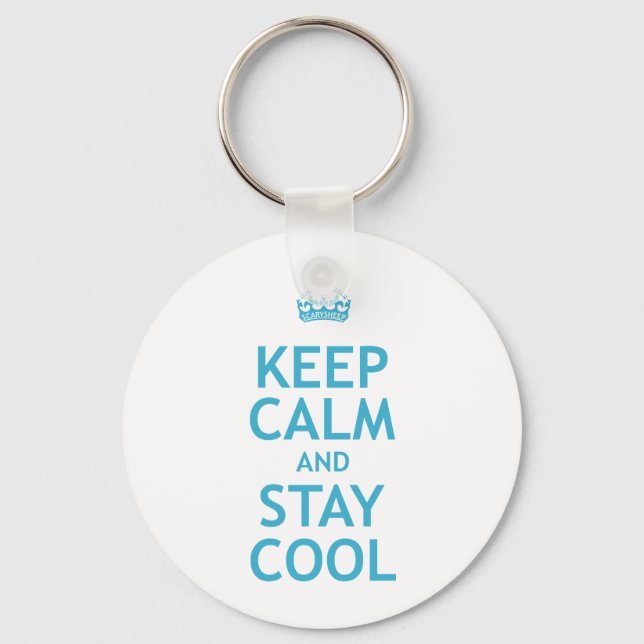 Keep Calm and Stay Cool Key Ring (Front)