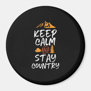 Keep Calm and Stay Country Vintage Retro Magnet