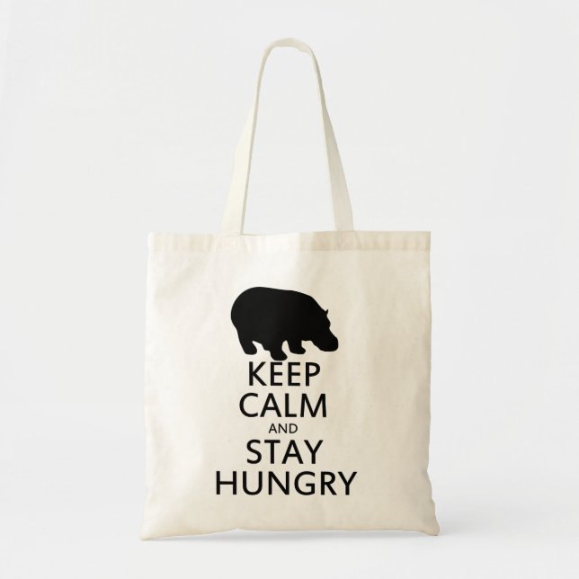 Keep Calm and Stay Hungry Tote Bag (Front)