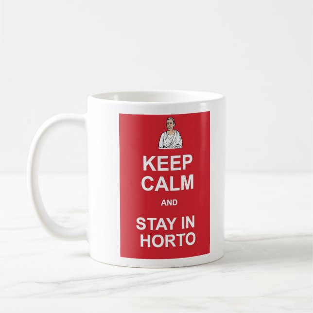 Keep calm and stay in horto coffee mug (Left)